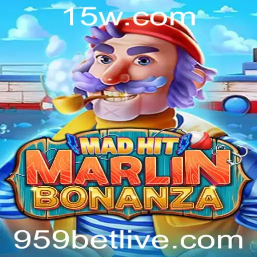 Descubra MadHitMarlinBonanza: O Novo Sensação dos Cassinos Online com a 959bet